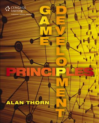 Game Development Principles - Thorn, Alan