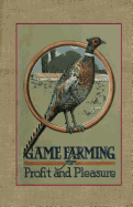 Game Farming for Pleasure & Profit