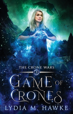 Game of Crones - Hawke, Lydia M