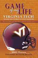 Game of My Life Virginia Tech: Memorable Stories of Hokie Football and Basketball