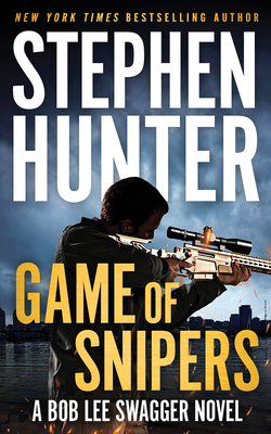 Game of Snipers - Hunter, Stephen, and Bray, R C (Read by)