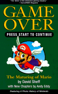 Game Over Press Start to Continue: How Nintendo Conquered the World - Sheff, David
