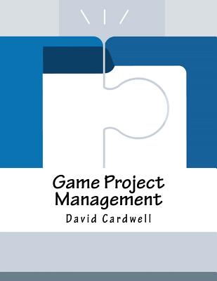 Game Project Management - Cardwell, David