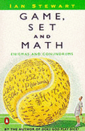 Game, Set and Math: Enigmas and Conundrums