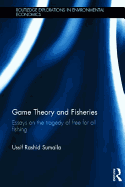 Game Theory and Fisheries: Essays on the Tragedy of Free for All Fishing