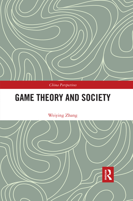 Game Theory and Society - Zhang, Weiying