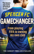 Gamechanger: From playing FIFA to owning my own club