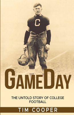 GameDay: The Untold Story of College Football - Cooper, Tim