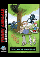 Gamers Guide to the Tidalwave Universe - Funny Animals and Other Assorted Weirdos: Volume 1