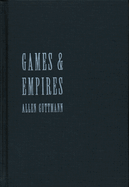 Games and Empires: Modern Sports and Cultural Imperialism