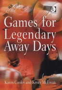 Games for Legendary Away Days