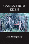 Games from Eden - Montgomery, Jean