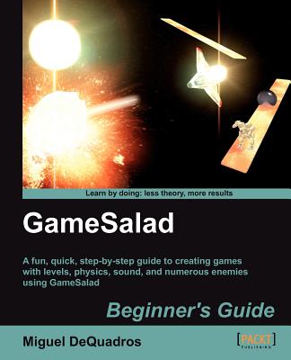 GameSalad Beginner's Guide - DeQuadros, Miguel