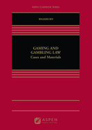 Gaming and Gambling Law: Cases and Materials
