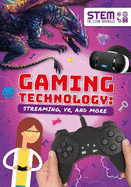 Gaming Technology: Streaming, VR and More