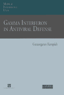 Gamma Interferon in Antiviral Defense - Karupiah, Gunasegaran (Editor), and Karupiah, G