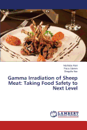 Gamma Irradiation of Sheep Meat: Taking Food Safety to Next Level