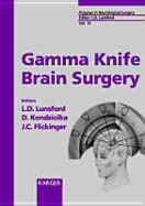 Gamma Knife Brain Surgery - Lunsford, L.D. (Editor), and Kondziolka, D. (Editor), and Flickinger, J.C. (Editor)