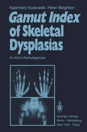 Gamut Index of Skeletal Dysplasias: An Aid to Radiodiagnosis