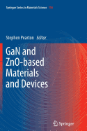 GaN and ZnO-based Materials and Devices - Pearton, Stephen (Editor)