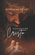 Ganar con Cristo: El Camino de la fe en Medio de los Problemas