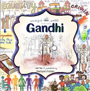 Gandhi - A Biography in Rhyme: The perfect snuggle time read so little readers everywhere can dream big!
