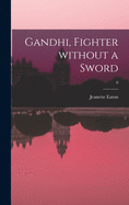Gandhi, Fighter Without a Sword; 0