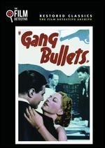 Gang Bullets - Lambert Hillyer