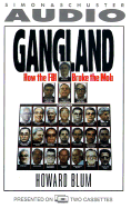 Gangland How the FBI Broke the Mob