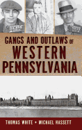 Gangs and Outlaws of Western Pennsylvania