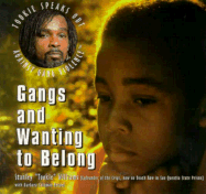Gangs and Wanting to Belong - Williams, Stanley Tookie, and Becnel, Barbara Cottman
