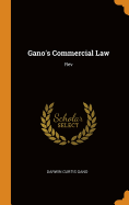 Gano's Commercial Law: Rev