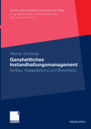 Ganzheitliches Instandhaltungsmanagement: Aufbau, Ausgestaltung Und Bewertung