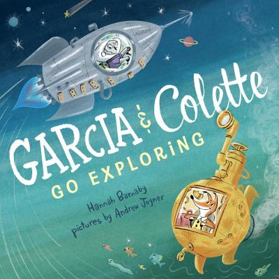 Garcia & Colette Go Exploring - Barnaby, Hannah