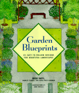 Garden Blueprints: 25 Easy-To-Follow Designs for Beautiful Landscapes