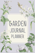 Garden Journal Planner: Garden Journal Planner: Comprehensive Garden Notebook with Garden Record Diary, Garden Plan Worksheet, Soil Amendment Records and Pest Disease Control, a Guided Journal, to Do & Shopping List, ... Paperback (Gardening Books)