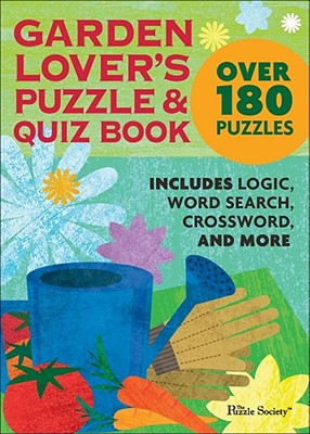 Garden Lover's Puzzle and Quiz Book - The Puzzle Society