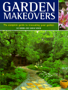 Garden Makeovers: The Complete Guide to Renovating Your Garden