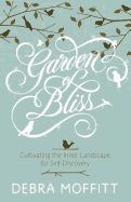 Garden of Bliss: Cultivating the Inner Landscape for Self-Discovery