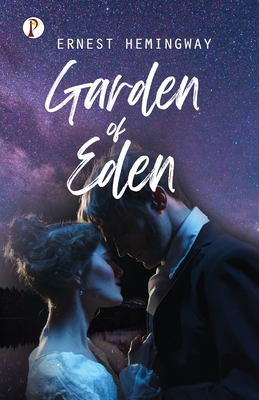 Garden Of Eden - Hemingway, Ernest