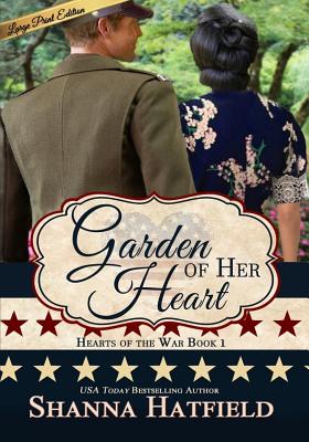 Garden of Her Heart: (Large Print) - Hatfield, Shanna