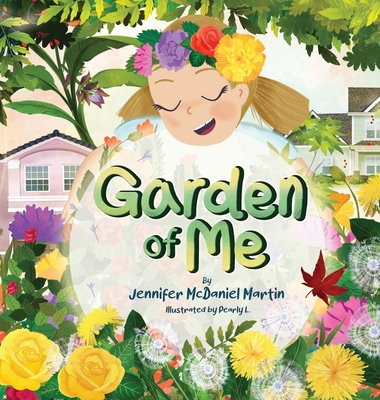 Garden of Me - McDaniel Martin, Jennifer, and Michael, Becky Ross (Editor)