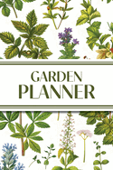 Garden Planner (Cottagecore Botanical Plants): 6"x9" Yearly Garden Planning Journal with Layout Grids, Plant Inventory, Seed & Treatment Trackers, Monthly Checklists, and 100+ Plant Logs - Perfect for Backyard & Vegetable Gardeners