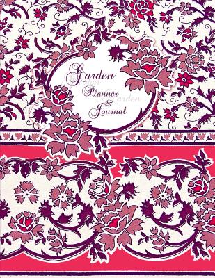 Garden Planner & Journal: Gardening Gifts / Calendar / Diary [ Paperback Notebook * 1 Year - Start Any Time * Large - 8.5 X 11 Inch * Decorative Black & White Interior * Floral ] - Smart Bookx