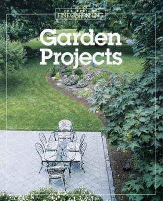 Garden Projects - Fine Gardening (Editor), and Teske, Robert T