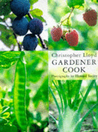 Gardener Cook - Lloyd, Christopher, and Sooley, Howard (Photographer)