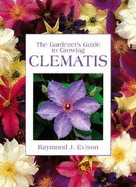 Gardener's Guide to Growing Clematis - Evison, Raymond J