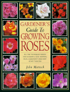 Gardener's Guide to Growing Roses