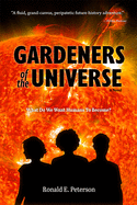 Gardeners of the Universe