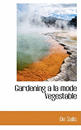 Gardening a La Mode Vegestable